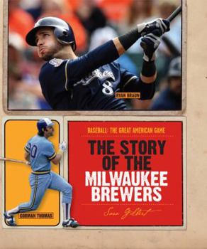 Paperback The Story of the Milwaukee Brewers Book