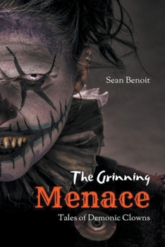 Paperback The Grinning Menace: Tales of Demonic Clowns Book