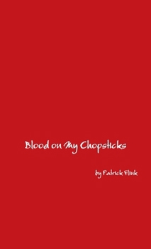 Blood on My Chopsticks
