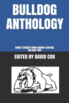 Paperback Bulldog Anthology: Short Stories from Hardin-Central, Volume Two Book