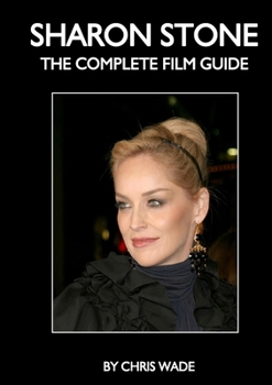 Paperback Sharon Stone: The Complete Film Guide Book
