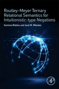 Paperback Routley-Meyer Ternary Relational Semantics for Intuitionistic-Type Negations Book