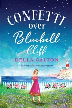 Confetti Over Bluebell Cliff: The brand new perfect feel-good read from Della Galton in 2022