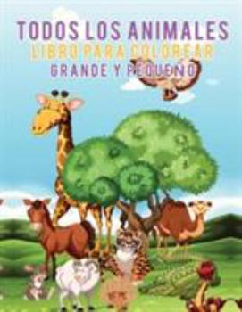Paperback Todos los animales Libro para colorear grande y pequeño [Spanish] Book