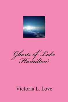 Paperback Ghost of Lake Hamilton Book