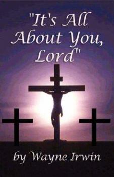 Paperback It's All About You, Lord Book