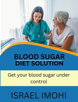 Paperback Blood Sugar Diet Solution: Get your blood sugar under control Book