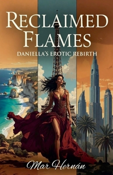 Paperback Reclaimed Flames. Daniella's Erotic Rebirth Book