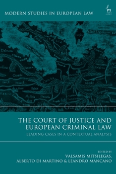 Hardcover The Court of Justice and European Criminal Law: Leading Cases in a Contextual Analysis Book
