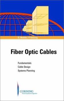 Hardcover Fiber Optic Cables: Fundamentals, Cable Design, Systems Planning Book