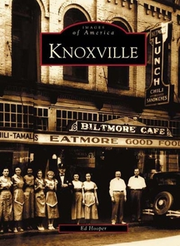 Knoxville (Images of America: Tennessee) - Book  of the Images of America: Tennessee