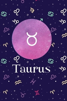 Paperback Taurus: Zodiac signs notebook 125-Blank Lined 6x9 College- Taurus Zodiac Design Journal (Taurus Zodiac Gifts) (Volume 1): (Tau Book