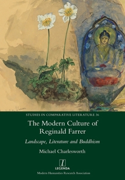 Paperback The Modern Culture of Reginald Farrer: Landscape, Literature and Buddhism Book