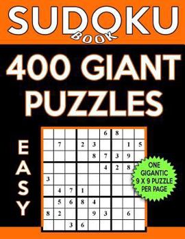 Paperback Sudoku Book 400 Easy GIANT Puzzles: Sudoku Puzzle Book With One Gigantic Puzzle Per Page, One Level of Difficulty Book