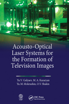 Paperback Acousto-Optical Laser Systems for the Formation of Television Images Book