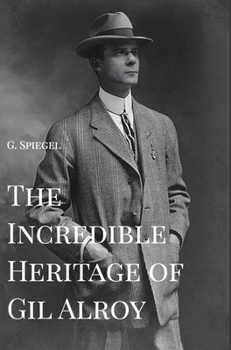 Hardcover The Incredible Heritage of Gil Alroy Book