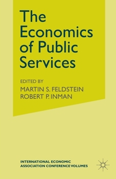 Paperback The Economics of Public Services: Proceedings of a Conference Held by the International Economic Association Book