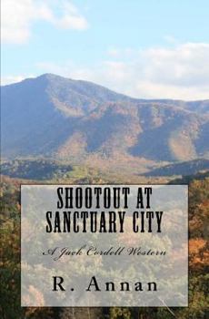 Shootout at Sanctuary City - Book #5 of the Jack Cordell