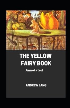 Paperback The Yellow Fairy Book Annotated Book