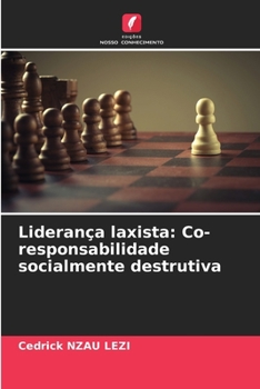 Paperback Liderança laxista: Co-responsabilidade socialmente destrutiva [Portuguese] Book