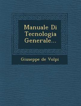 Paperback Manuale Di Tecnologia Generale... [Italian] Book