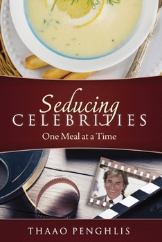 Paperback Seducing Celebrities One Meal at a Time Book