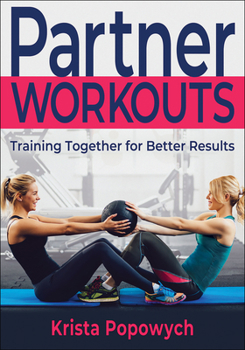 Paperback Partner Workouts: Training Together for Better Results Book