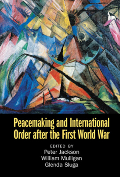 Hardcover Peacemaking and International Order after the First World War Book