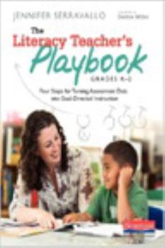 Paperback The Literacy Teacher's Playbook, Grades K-2: Four Steps for Turning Assessment Data Into Goal-Directed Instruction Book