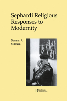 Hardcover Sephardi Religious Responses to Modernity (The Sherman Lecture Series, Vol. 1) Book