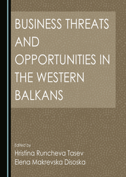 Hardcover Business Threats and Opportunities in the Western Balkans Book
