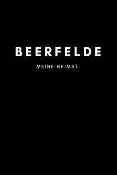 Paperback Beerfelde: Notizbuch, Notizblock, Notebook - Liniert, Linien, Lined - DIN A5 (6x9 Zoll), 120 Seiten - Deine Stadt, Dorf, Region, [German] Book