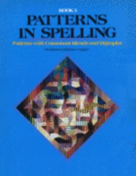 Hardcover Patterns in Spelling Bk. 3: Patterns with Consonant Blends and Diagraphs Book