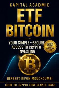 Paperback ETF Bitcoin: Your Simple and Secure Access to Crypto Investing. Book