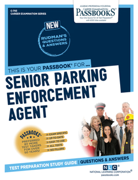 Paperback Senior Parking Enforcement Agent (C-793): Passbooks Study Guide Volume 793 Book