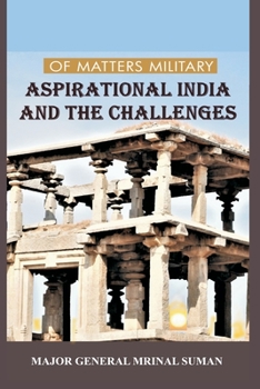 Paperback Of Matters Military: Aspirational India and Challenges Book