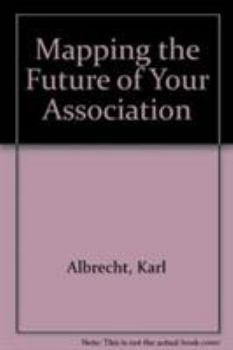 Paperback Mapping the Future of Your Association Book
