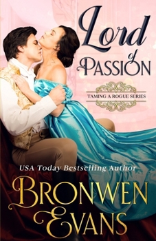 Lord of Passion: A Regency Best Friend's Brother Romance (Taming A Rogue)