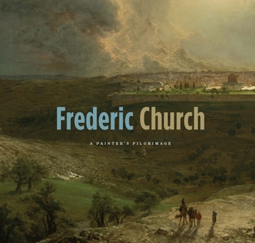 Paperback Frederic Church: A Painter's Pilgrimage Book