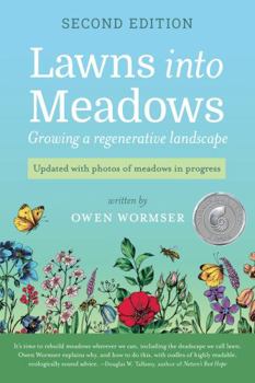 Paperback Lawns Into Meadows, 2nd Edition: Growing a Regenerative Landscape Book