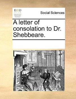 Paperback A Letter of Consolation to Dr. Shebbeare. Book
