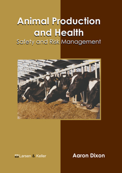 Hardcover Animal Production and Health: Safety and Risk Management Book