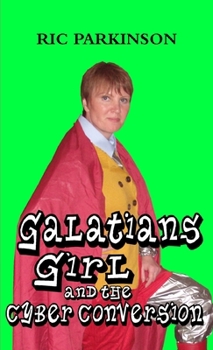 Paperback Galatians Girl and the Cyber Conversion Book