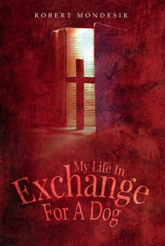Paperback My Life in Exchange for A Dog Book