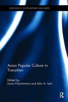 Asian Popular Culture in Transition - Book  of the Routledge Contemporary Asia series