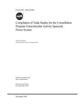 Compilation of Trade Studies for the Constellation Program Extravehicular Activity Spacesuit Power System