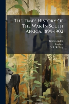 Paperback The Times History Of The War In South Africa, 1899-1902 Book