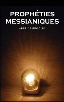 Paperback Les prophéties messianiques [French] Book