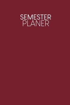 Paperback Semesterplaner: Semesterplaner für Studenten und Schüler mit Stundenplan für 4 Semester - Motiv: Rot [German] Book
