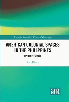 Paperback American Colonial Spaces in the Philippines: Insular Empire Book